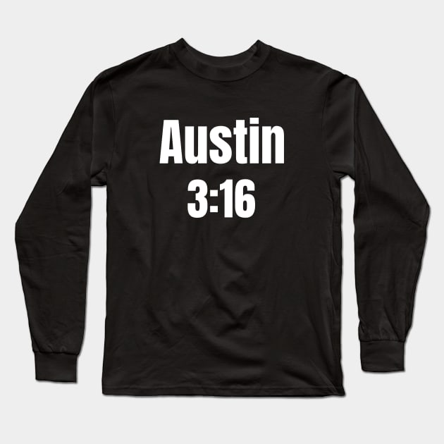 Austin 3:16 stone cold Long Sleeve T-Shirt by Amusing Aart.